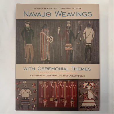 Navajo Weavings with Ceremonial Themes: A Historical Overview of a Secular Art Form by Rebecca and Jean-Paul Vallette - Garland's